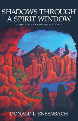 Shadows Through a Spirit Window: The Stairway Press Edition - Whispers from the Past 2 (Paperback)
