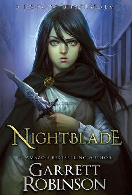 Nightblade: A Book of Underrealm (Hardback)