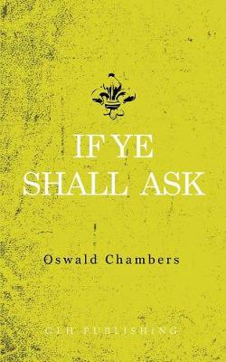 If Ye Shall Ask (Paperback)