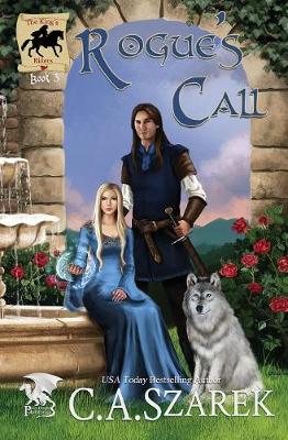 Rogue's Call: The King's Riders Book Three - King's Riders 3 (Paperback)
