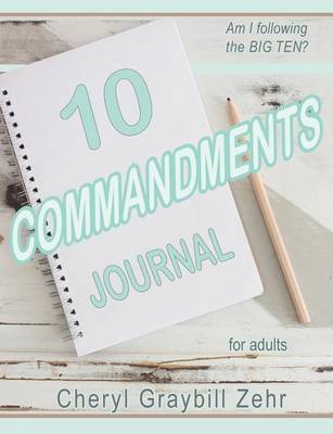 Ten Commandments Journal for Adults: Am I Following the Big Ten? (Paperback)