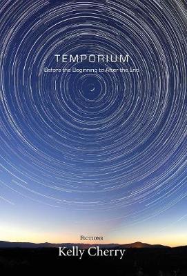 Temporium: Before the Beginning to After the End (Hardback)