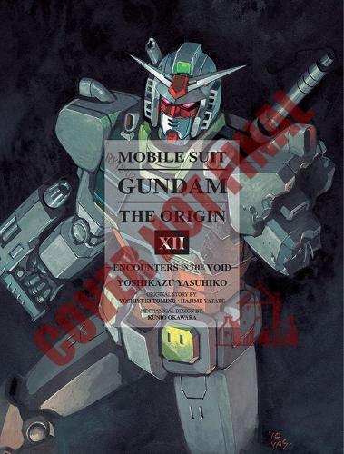 Mobile Suit Gundam: The Origin Volume 12: Encounters (Hardback)