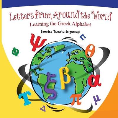 Letters from Around the World: Learning the Greek Alphabet - Letters from Around the World 1 (Paperback)