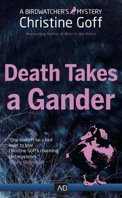 Death Takes A Gander - Birdwatcher Mystery 4 (Paperback)