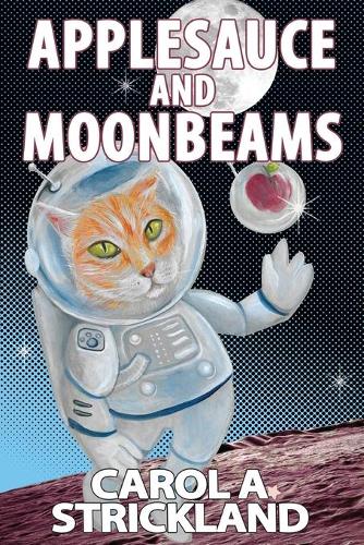 Applesauce and Moonbeams (Paperback)