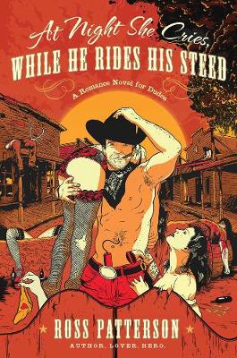 At Night She Cries, While He Rides His Steed (Hardback)