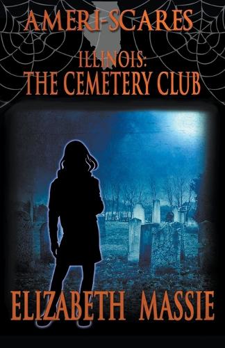 Ameri-Scares: Illinois: The Cemetery Club (Paperback)