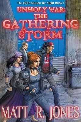 Unholy War: The Gathering Storm - (R)Evolution by Night 1 (Paperback)