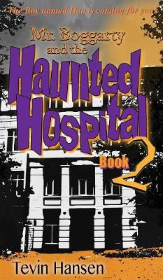 Mr. Boggartyand the Haunted Hospital - Mr. Boggarty 2 (Hardback)