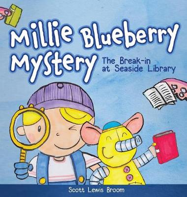 The Break-In at Seaside Library - Millie Blueberry Mystery 1 (Hardback)