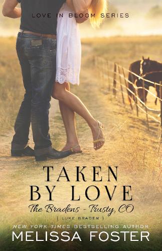 Taken by Love (The Bradens at Trusty): Luke Braden - The Bradens at Trusty 1 (Paperback)