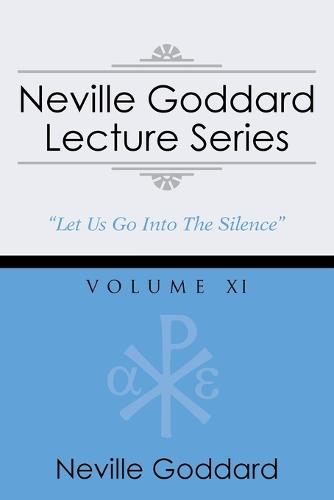 Neville Goddard Lecture Series, Volume XI: (A Gnostic Audio Selection, Includes Free Access to Streaming Audio Book) (Paperback)
