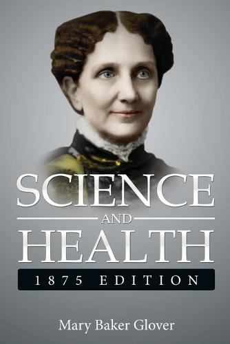 Science and Health,1875 Edition: ( a Gnostic Audio Selection, Includes Free Access to Streaming Audio Book ) (Paperback)