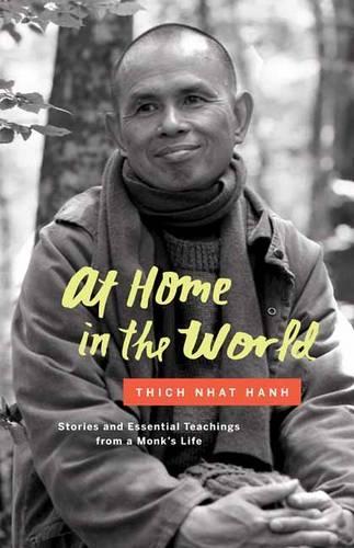 At Home in the World: Stories and Essential Teachings from a Monk's Life (Hardback)