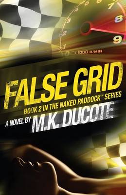 False Grid (Naked Paddock Series Book 2) (Paperback)