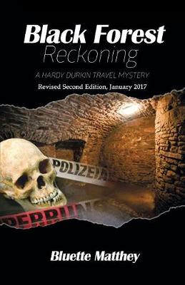 Black Forest Reckoning: A Hardy Durkin Travel Mystery (Paperback)
