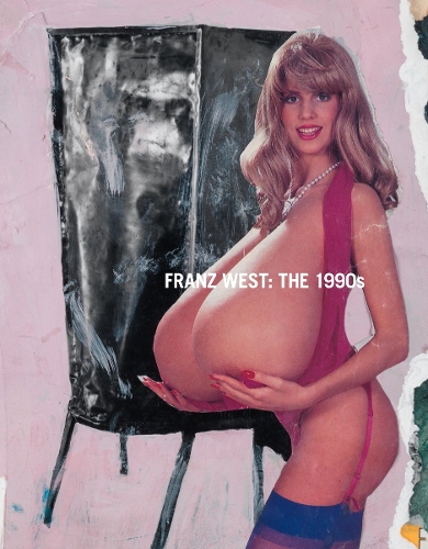 Franz West: The 1990s (Hardback)