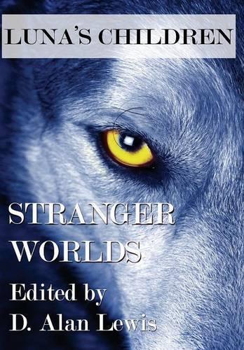 Luna's Children: Stranger Worlds (Hardback)