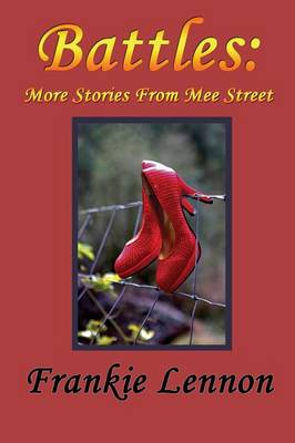 Battles: More Stories from the Mee Street Chronicles (Paperback)
