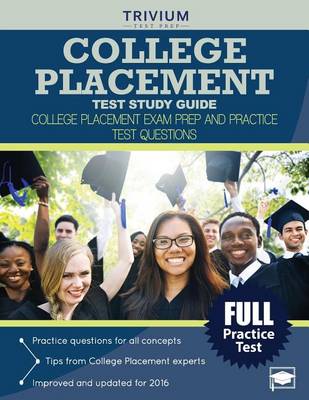 College Placement Test Study Guide: College Placement Exam Prep and Practice Test Questions (Paperback)