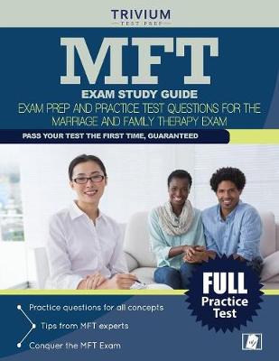 MFT Exam Study Guide: Exam Prep and Practice Test Questions for the Marriage and Family Therapy Exam (Paperback)