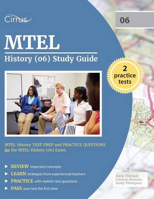 MTEL History (06) Study Guide: MTEL History Test Prep and Practice Questions for the MTEL History (06) Exam (Paperback)