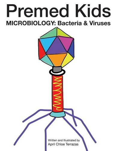 Premed Kids: Microbiology - Bacteria & Viruses (Paperback)