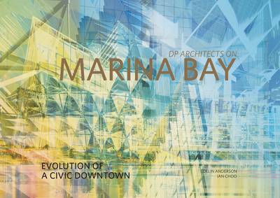 DP Architects on Marina Bay (Hardback)