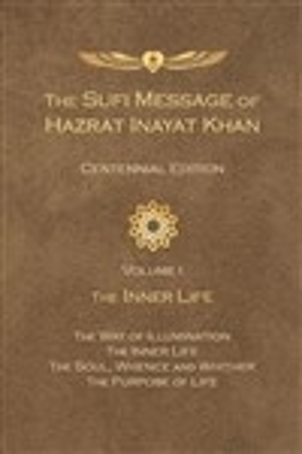 Sufi Message of Hazrat Inayat Khan: Volume 1 -- The Inner Life (Hardback)