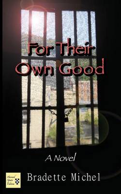 For Their Own Good (Paperback)