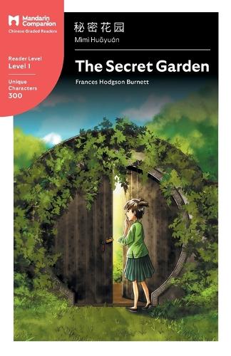 The Secret Garden: Mandarin Companion Graded Readers Level 1 - Mandarin Companion (Paperback)