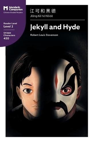 Jekyll and Hyde: Mandarin Companion Graded Readers Level 2, Simplified Chinese Edition - Mandarin Companion (Paperback)