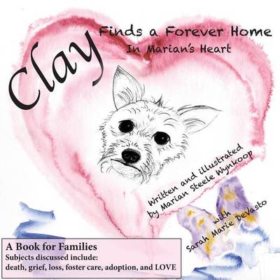 Clay Finds a Forever Home: In Marian's Heart (Paperback)