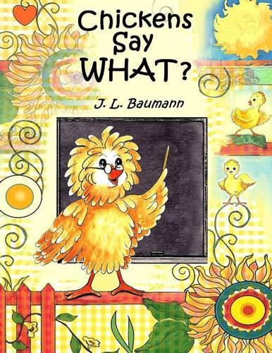 Chickens Say What? (Paperback)