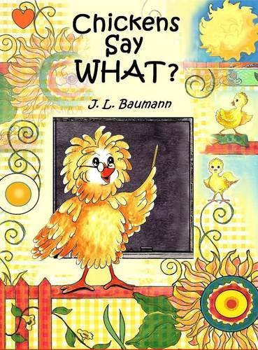 Chickens Say What? (Hardback)