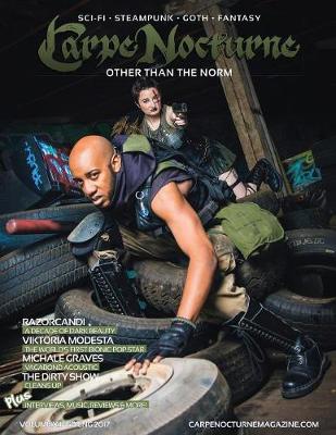 Carpe Nocturne Magazine Spring 2017: Volume XII Spring 2017 (Paperback)
