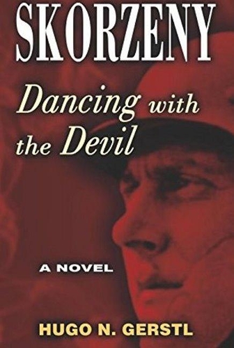 Skorzeny: Dancing with the Devil (Paperback)