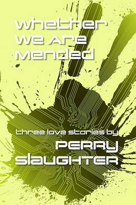 Whether We Are Mended: Three Love Stories (Paperback)