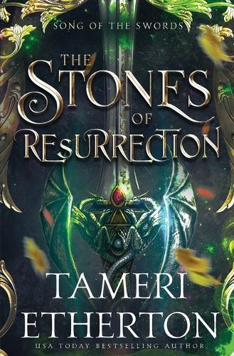 The Stones of Resurrection - Song of the Swords 2 (Paperback)