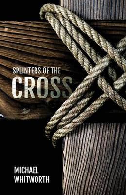 Splinters of the Cross (Paperback)