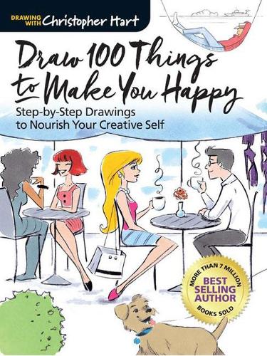 Cover Draw 100 Things to Make You Happy: Step-by-Step Drawings to Nourish Your Creative Self