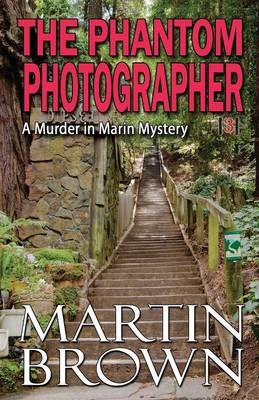 The Phantom Photographer - Murder in Marin Mystery 3 (Paperback)