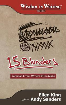15 Blunders: Common Errors Writers Often Make (Wisdom in Writing Series) (Paperback)