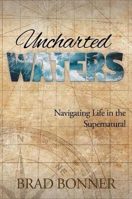 Uncharted Waters: Navigating Life in the Supernatural (Paperback)