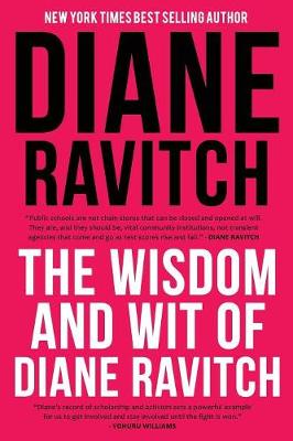 The Wisdom and Wit of Diane Ravitch (Paperback)