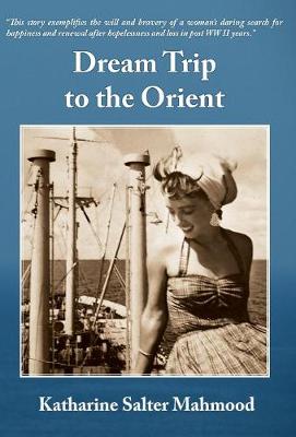 Dream Trip to the Orient (Hardback)
