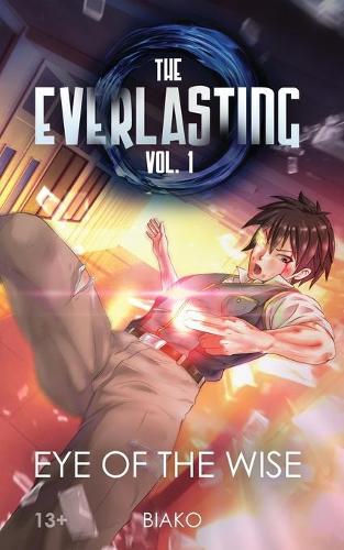 The Everlasting: Eye of the Wise: An Original English Light Novel - Everlasting 1 (Paperback)