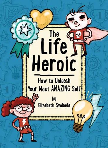 The Life Heroic (Paperback)