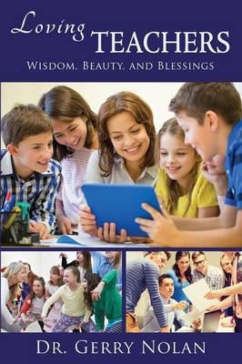 Loving Teachers: Wisdom, Beauty, and Blessings (Paperback)